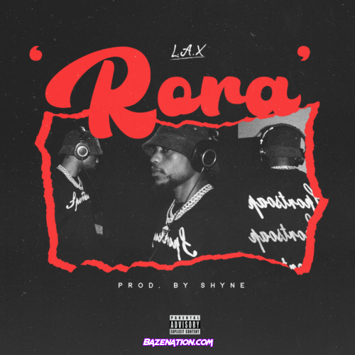 L.A.X – Rora Mp3 Download