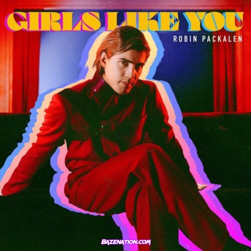 Robin Packalen – Girls Like You Mp3 Download