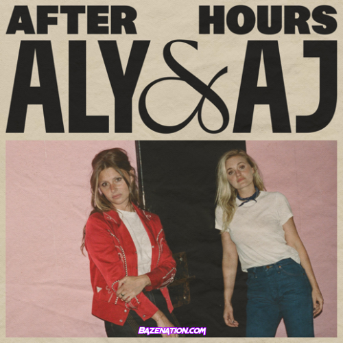Aly & AJ – After Hours Mp3 Download