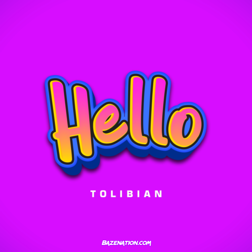 Tolibian – Hello Mp3 Download