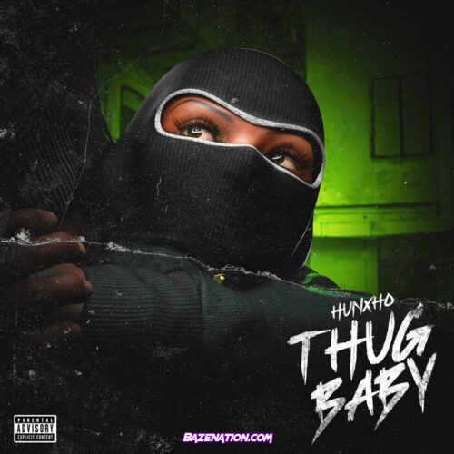 Hunxho – Thug Baby Mp3 Download