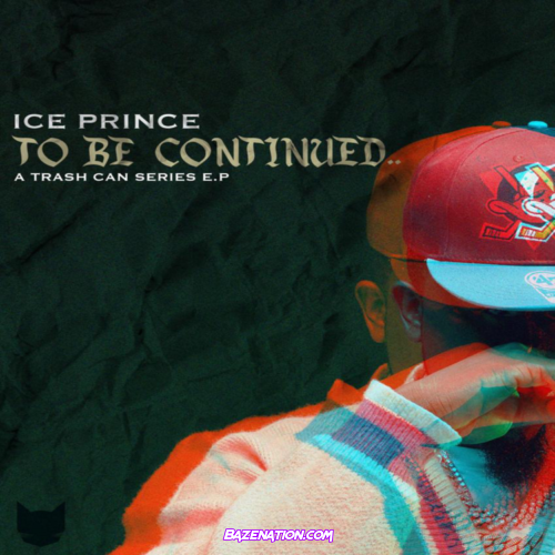Ice Prince – To Be Continued Download EP
