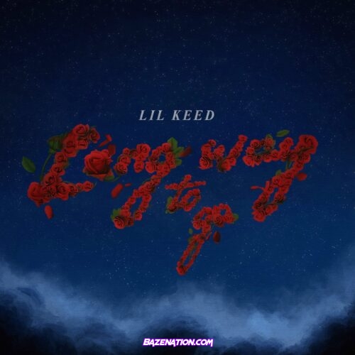 Lil Keed – Long Way To Go Mp3 Download
