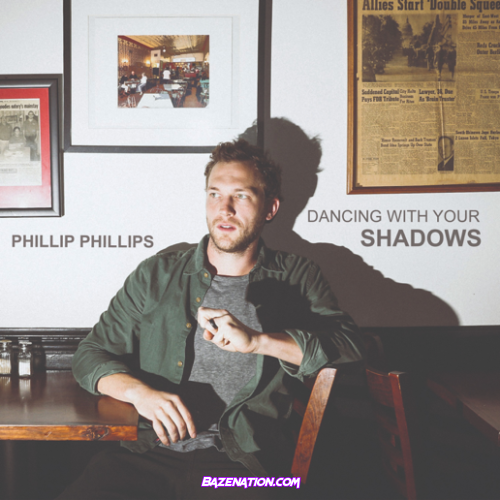 Phillip Phillips – Dancing With Your Shadows Mp3 Download