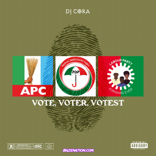 DJ Cora – Vote Voter Votest  Mp3 Download