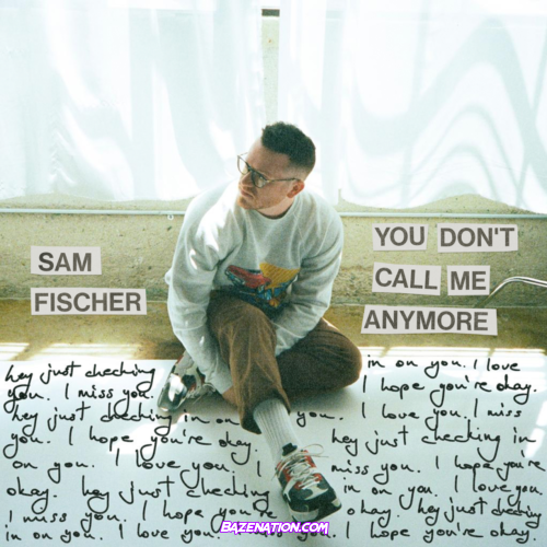 Sam Fischer – You Don't Call Me Anymore Mp3 Download