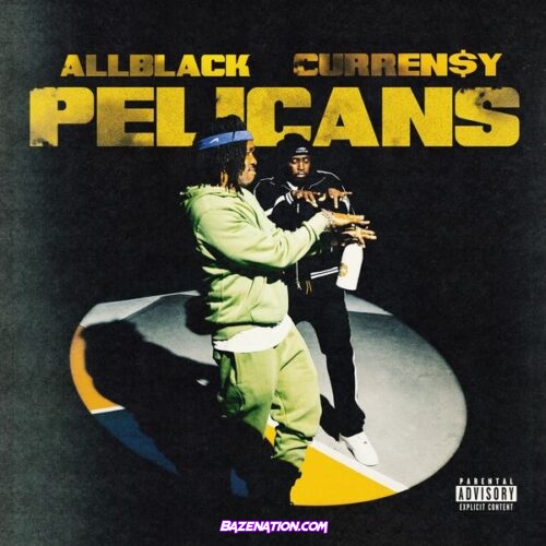 ALLBLACK – Pelicans ft. Curren$y