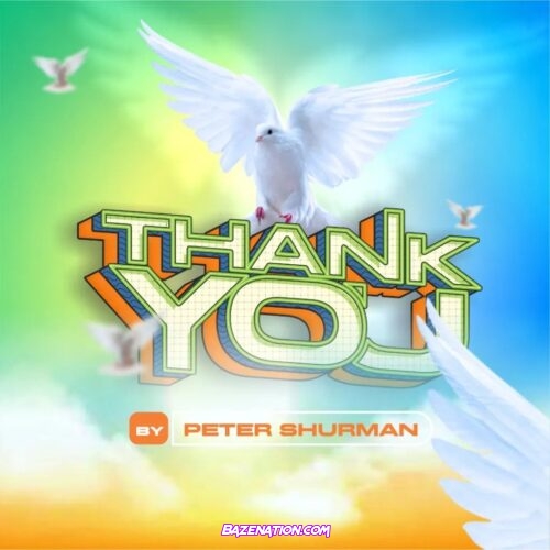 Peter Shurman – Thank You Mp3 Download