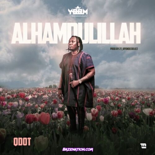 Qdot – Alhamdulillah (Thank God)