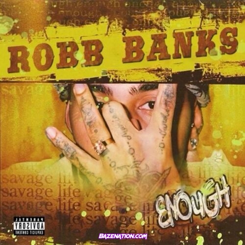 Robb Bank$ – Enough