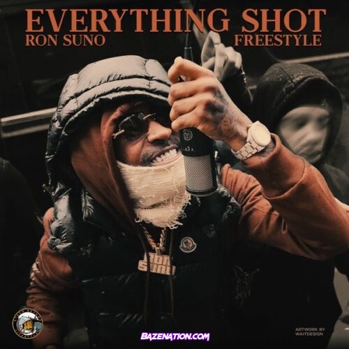 Ron Suno – EVERYTHING SHOT (Freestyle)