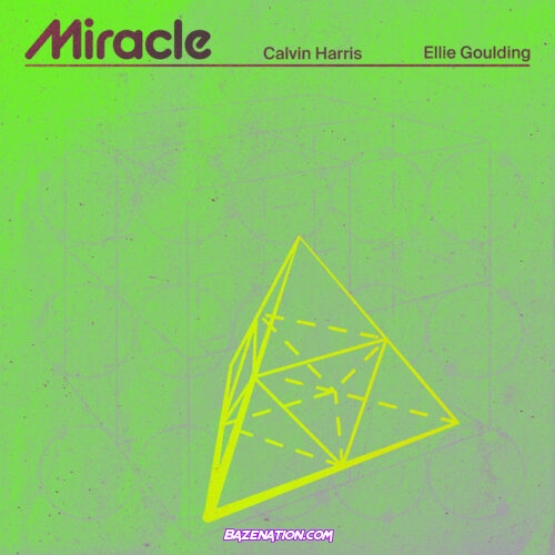 Calvin Harris – Miracle (Feat. Ellie Goulding) Mp3 Download