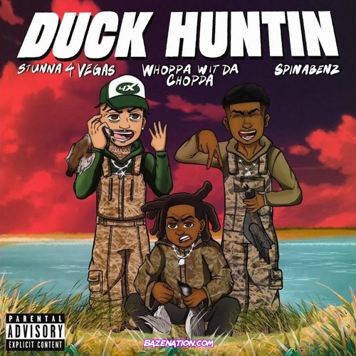 Stunna 4 Vegas – Duck Huntin' (feat. Spinabenz & Whoppa wit da Choppa) Mp3 Download