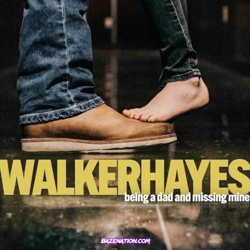 Walker Hayes – if father time had a daughter Mp3 Download