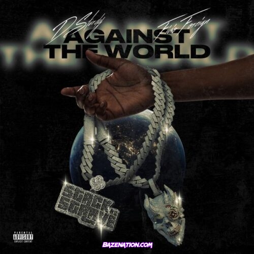 D Sturdy – Against The World (Feat. Fivio Foreign)