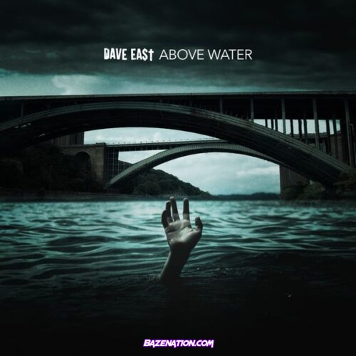 Dave East – Above Water