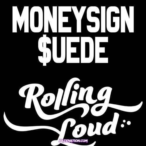 MoneySign Suede – Rolling Loud Mp3 Download
