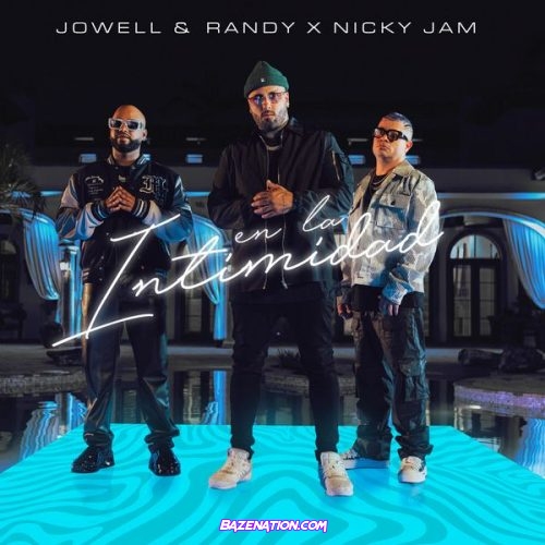Jowell, Randy & Nicky Jam – En La Intimidad