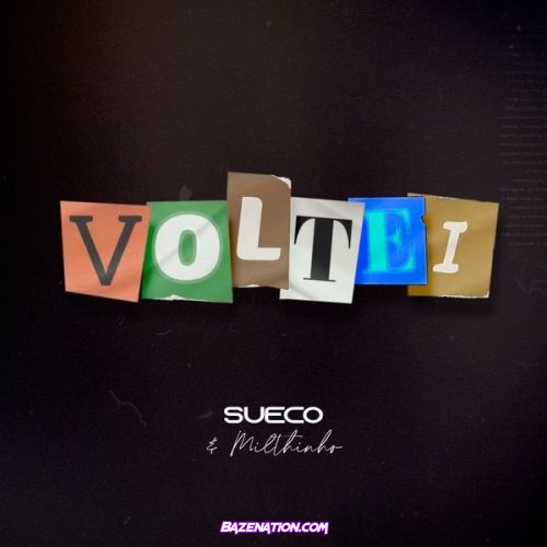 Sueco – Voltei (feat. Milthinho)