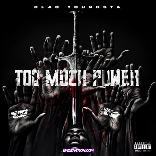 Blac Youngsta - Too Much Power Mp3 Download