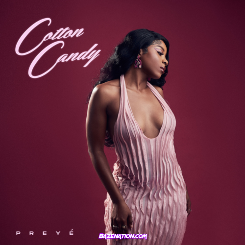 Preyé - Cotton Candy (Sweet Like) Mp3 Download