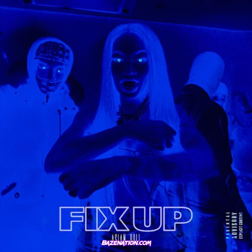 Asian Doll - Fix Up