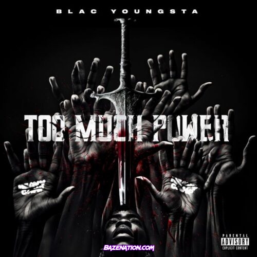 Blac Youngsta - Too Much Power