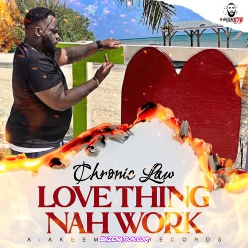 Chronic law - Love Thing Nah Work