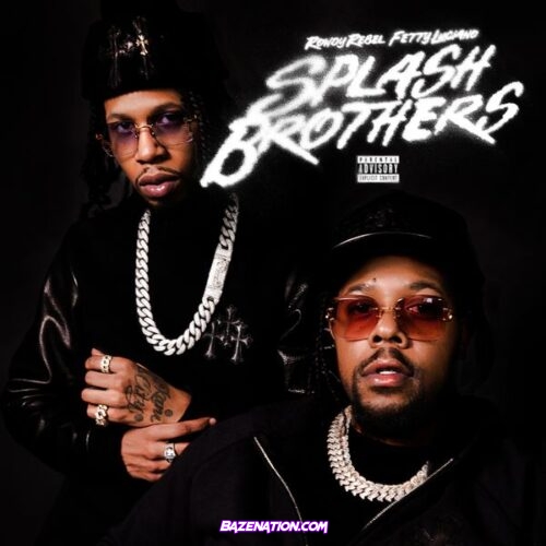 Rowdy Rebel & Fetty Luciano – Splash Brothers Download Album Zip