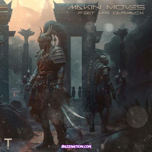 TroyBoi – Makin Moves (feat. Mr. Carmack)