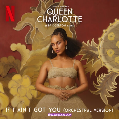 Alicia Keys - If I Ain't Got You (feat. Queen Charlotte's Global Orchestra)