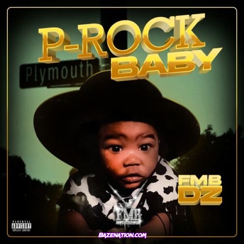 Fmb Dz – P-Rock Baby Download Album Zip