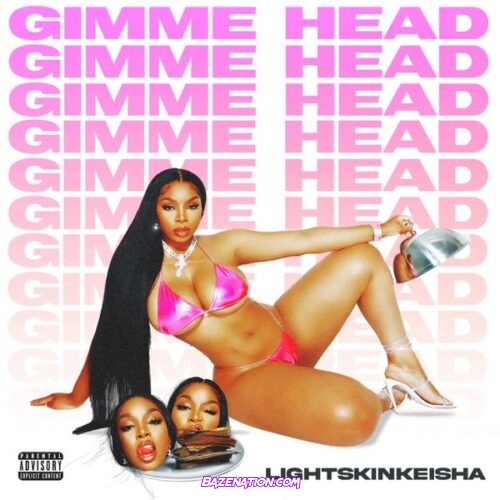 LightSkinKeisha - Gimme Head