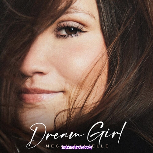 Megan Danielle - Dream Girl