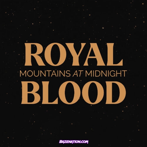 Royal Blood - Mountains At Midnight