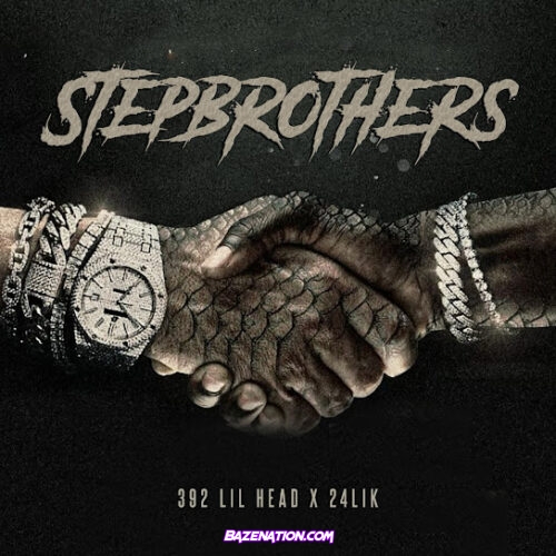 24Lik - Step Brothers (feat. 392 Lil Head)