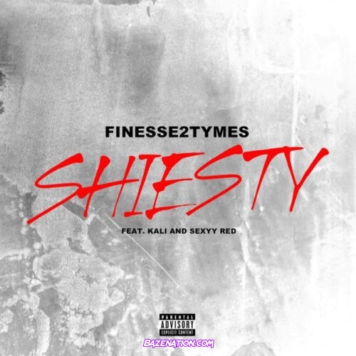 Finesse2tymes - Shiesty (feat. Kali & Sexyy Red)