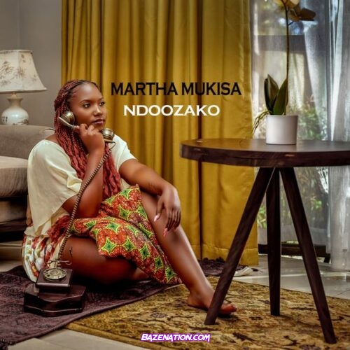 Martha Mukisa - Ndoozako