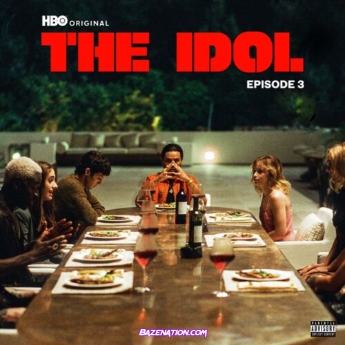 The Weeknd & Moses Sumney The Idol Episode 3 (Music from the HBO Original Series) Ep Download
