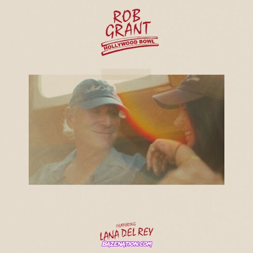 Rob Grant - Hollywood Bowl (feat. Lana Del Rey)