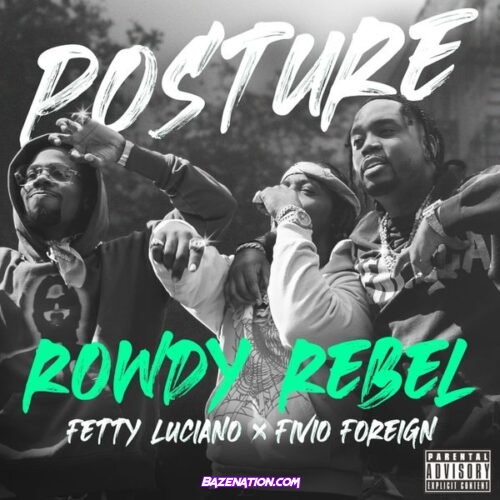 Rowdy Rebel - Posture (feat. Fetty Luciano & Fivio Foreign)
