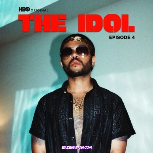The Weeknd, JENNIE, Lily Rose Depp - The Idol Episode 4 (Music from the HBO Original Series) Ep Download