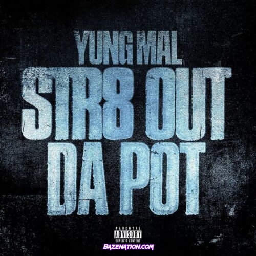 Yung Mal - Str8 Out Da Pot