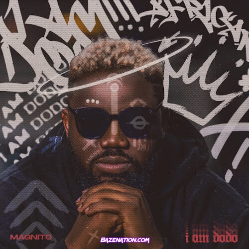 Magnito - I Am Dodo Album Download