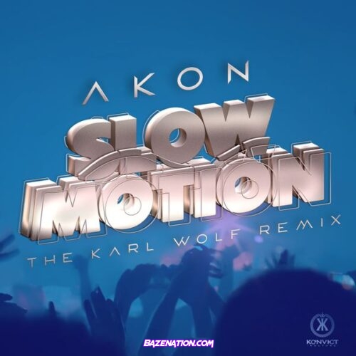 Akon - Slow Motion (Karl Wolf Remix) (feat. Karl Wolf)
