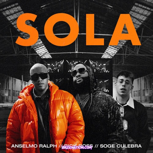 Anselmo Ralph - Sola (feat. Rick Ross & Soge Culebra)
