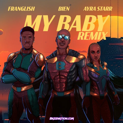 Bien - My Baby [Remix] (feat. Franglish & Ayra Starr)