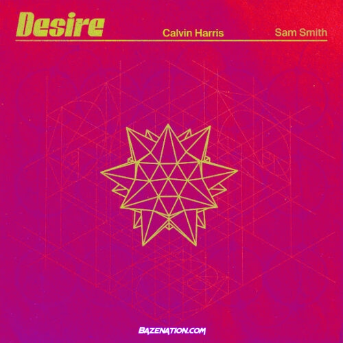 Calvin Harris - Desire (feat. Sam Smith)