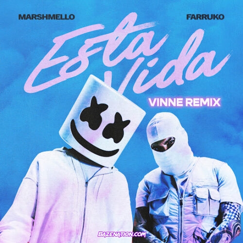 Marshmello - Esta Vida (VINNE Remix) (feat. Farruko)
