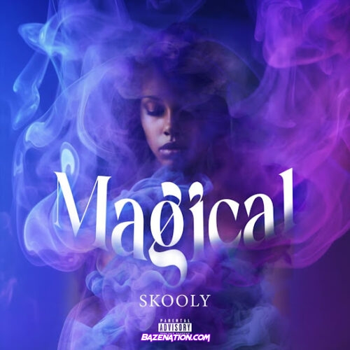 Skooly - Magical (feat. Troy Taylor)